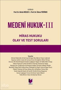 Adalet Yayınevi Medeni Hukuk - III (Ciltli); Miras Hukuku Olay ve Test Soruları