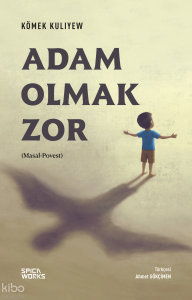 Adam Olmak zor