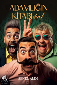 Adamlığın Kitabıdır!