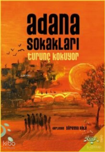 Adana Sokakları Turunç Kokuyor