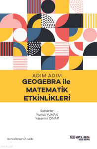 Adım Adım Geogebra İle Matematik Etkinlikleri