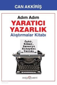 Adım Adım Yaratıcı Yazarlık - Alıştırmalar Kitabı