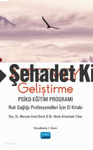Affetmeyi Geliştirme Psiko - Eğitim Programı - Ruh Sağlığı Profesyonelleri İçin El Kitabı