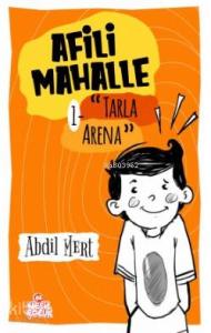 Afili Mahalle; Tarla Arena
