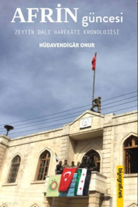 Afrin Güncesi ;Zeytin Dalı Harekatı Kronolojisi