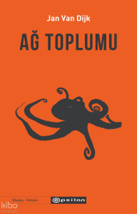 Ağ Toplumu;Sosyoloji - Siyaset Bilim - Medya Çalışmaları