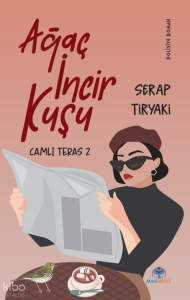 Ağaç İncir Kuşu;Camlı Teras 2