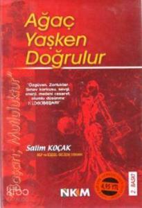 Ağaç Yaşken Doğrulur