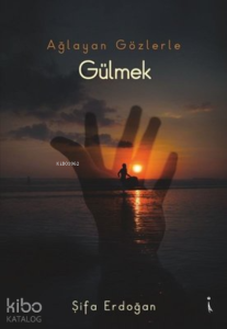 Ağlayan Gözlerle Gülmek