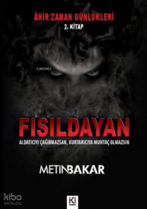 Âhir Zaman Günlükleri - Fısıldayan (2. Kitap)