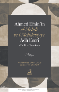 Ahmed Emîn’in el-Mehdî ve’l-Mehdeviyye Adlı Eseri