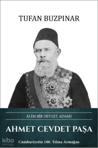 Ahmet Cevdet Paşa (Ciltli);Âlim Bir Devlet Adamı