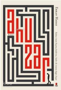 Ahuzar; Sadece insan koşmaz kaderine, kader de insana doğru koşar..