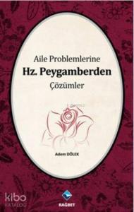 Aile Problemlerine Hz. Peygamberden Çözümler