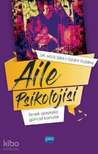 Aile Psikolojisi; Örnek Olaylarla Güncel Konular