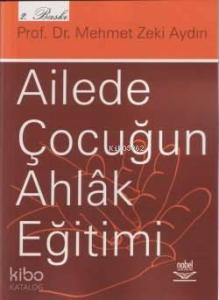 Ailede Çocuğun Ahlak Eğitimi