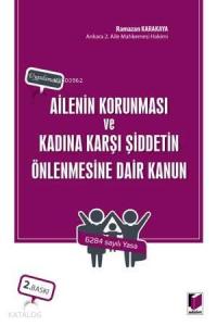 Ailenin Korunması ve Kadına Karşı Şiddetin Önlenmesine Dair Kanun Uygulamada
