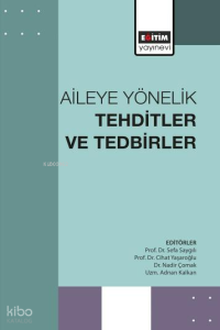 Aileye Yönelik Tehditler ve Tedbirler