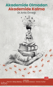 Akademide Olmadan Akademide Kalma;Dr. Ants Örneği