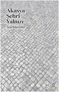 Akasya Şehri Yalnızı