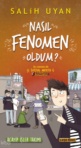 Akıl Almaz Maceralar - Nasıl Fenomen Oldum?