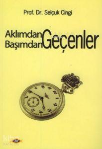 Aklımdan Geçenler Başımdan Geçenler