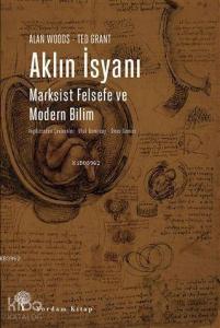 Aklın İsyanı; Marksist Felsefe ve Modern Bilim