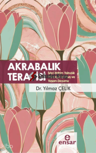 Akrabalık Terapisi (Sıla-i Rahim Yalnızlık Psikolojik İyi Oluş ve Yaşam Doyumu)