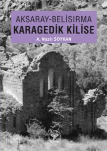 Aksaray - Belisırma Karagedik Kilise