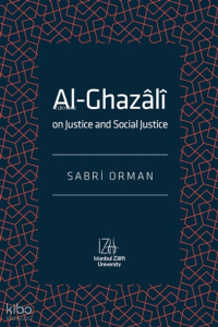 Al-Ghazali On Justice and Social Justice