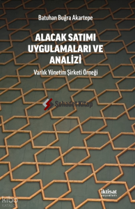 Alacak Satımı Uygulamalara ve Analizi - Varlık Yönetim Şirketi Örneği