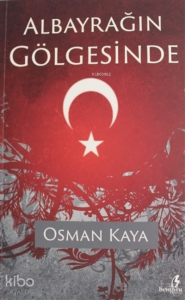 Albayrağın Gölgesinde