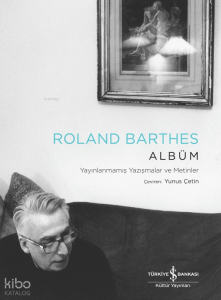Albüm – Yayınlanmamış Yazışmalar Ve Metinler