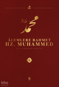 Alemlere Rahmet Hz. Muhammed 4. Cilt