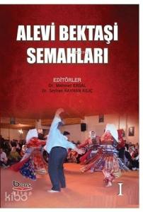 Alevi Bektaşı Semahları Cilt 1