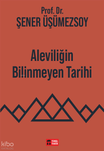 Aleviliğin Bilinmeyen Tarihi
