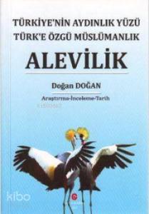 Alevilik; Türkiye'nin Aydınlık Yüzü Türk'e Özgü Müslümanlık