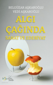 Algı Çağında Sanat ve Edebiyat