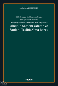 Alıcının Semeni Ödeme ve Satılanı Teslim Alma Borcu