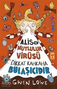 Alis ve Mutluluk Virüsü - Dikkat Kahkaha Bulaşıcıdır