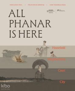 All Phanar Is Here;Household, Neighborhood, Court, and the City