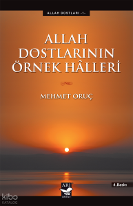 Allah Dostlarının Örnek Halleri