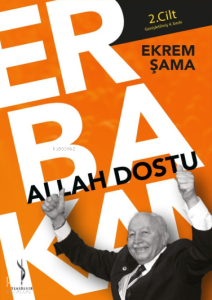 Allah Dostu Erbakan 2. Cilt