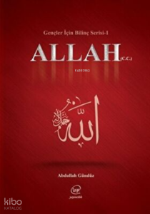 Allah (Gençler İçin Bilinç Serisi-1)