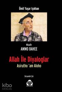 Allah ile Diyaloglar; Asirutho'am Aloho