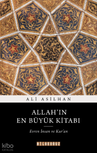 Allah’ın En Büyük Kitabı:  Evren, İnsan ve Kur'an