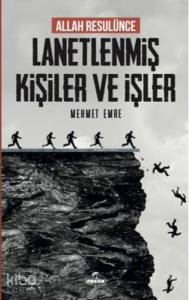Allah Rasulünce Lanetlenmiş Kişiler ve İşler