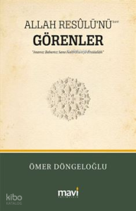 Allah Resûlü'nü (S.A.V) Görenler