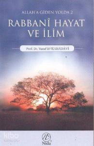 Allah'a Giden Yolda Rabbani Hayat ve İlim