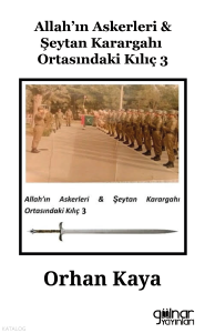 Allah'ın Askerleri ve Şeytan Karargahı Ortasındaki Kılıç 3